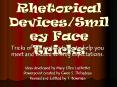 Rhetorical%20Devices/Smiley%20Face%20Tricks PowerPoint PPT Presentation