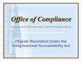 Dispute Resolution Under the Congressional Accountability Act PowerPoint PPT Presentation