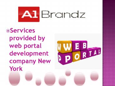 Services provided by web portal development company New York