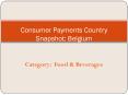 Consumer Payments Country Snapshot in Belgium PowerPoint PPT Presentation