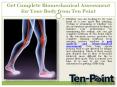 Get Complete Biomechanical Assessment for Your Body from Ten Point PowerPoint PPT Presentation