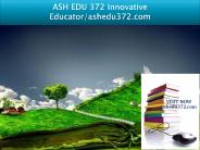 ASH EDU 372 Innovative Educator/ashedu372.com