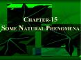 CHAPTER-15 SOME NATURAL PHENOMENA PowerPoint PPT Presentation
