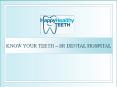 Know more about your teeth from the best dentists in Chennai - SR Dental Hospital PowerPoint PPT Presentation