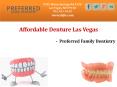 Affordable Denture Las Vegas - Preferred Family Dentistry PowerPoint PPT Presentation