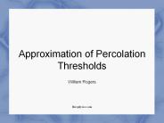 Approximation of Percolation Thresholds