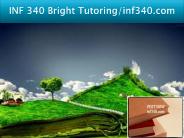 INF 340 Bright Tutoring/inf340.com