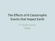 The Effects of 8 Catastrophic Events that Impact Earth