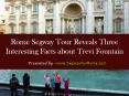 Rome Segway Tour Reveals Three Interesting Facts about Trevi Fountain PowerPoint PPT Presentation