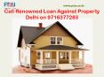 Call Renowned loan against property delhi on 9716377283 PowerPoint PPT Presentation
