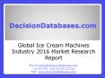 Global Ice Cream Machines Industry: Market research, Company Assessment and Industry Analysis 2016 PowerPoint PPT Presentation