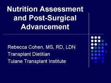 Nutrition Assessment and Post-Surgical Advancement