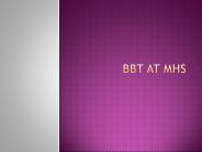 BBT at MHS