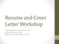 Resume and Cover Letter Workshop PowerPoint PPT Presentation