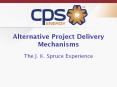 Alternative Project Delivery Mechanisms PowerPoint PPT Presentation
