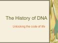 The History of DNA PowerPoint PPT Presentation