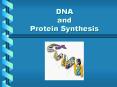 DNA and Protein Synthesis PowerPoint PPT Presentation