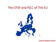 The CFSP and PjCC of The EU