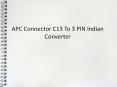 APC Connector IEC320 C13 to 3 PIN Indian Converter - APC : Addocart.com PowerPoint PPT Presentation