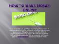 How To Make Money Online PowerPoint PPT Presentation