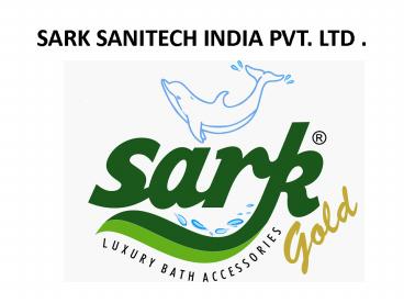 Sark Sanitech India Pvt. Ltd.
