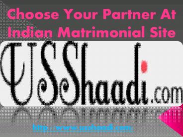 Choose Your Partner At Indian Matrimonial Site