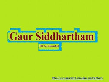 Gaur Siddhartham Prices