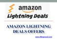 Amazon Lightning Deals Offers (1) PowerPoint PPT Presentation