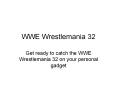 WWE Wrestlemania 32 Live Stream Results and Rumors PowerPoint PPT Presentation
