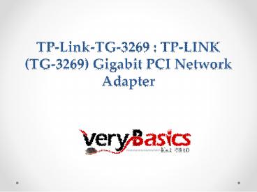 TP-Link-TG-3269  TP-LINK (TG-3269) Gigabit PCI Network Adapter