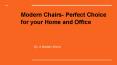 Modern Chairs- Perfect Choice for your Home and Office PowerPoint PPT Presentation