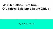Modular Office Furniture - Organized Existence in the Office