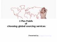 3 Plus Points of Choosing Global Sourcing Services