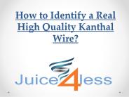 How to Identify a Real High Quality Kanthal Wire