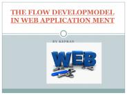 THE FLOW MODEL IN WEB APPLICATION DEVELOPMENT