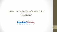 How to Create an Effective Enterprise Risk Management Program?