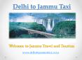 Delhi to Jammu Taxi | cab | One Way Taxi Delhi Jammu PowerPoint PPT Presentation