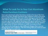 What To Look For In Your Cast Aluminum Patio Furniture Cushions