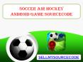 Soccer Air Hockey Android Game Sourcecode PowerPoint PPT Presentation