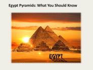 Egypt Pyramids: What You Should Know