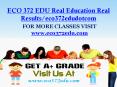 ECO 372 EDU Real Education Real Results/eco372edudotcom PowerPoint PPT Presentation
