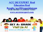 ACC 202 EXPERT  Real Education Real Results/acc202expertdotcom