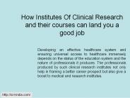 Institutes Of Clinical Research, Clinical Research Career