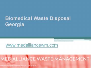 Biomedical Waste Disposal Georgia - www.medalliancewm.com (1)