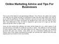 Online Marketing Advice and Tips For Businesses PowerPoint PPT Presentation