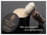 Why Grooming for Men is Important