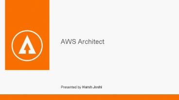 PPT – Getting started with AWS Architect PowerPoint presentation | free ...
