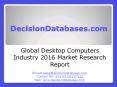 Global Desktop Computers Market 2016:Industry Trends and Analysis PowerPoint PPT Presentation