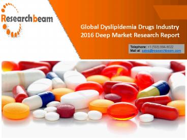 Global Dyslipidemia Drugs Industry 2016 Deep Market Research Report