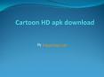 Cartoon HD app (1) PowerPoint PPT Presentation